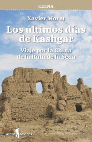 LOS ULTIMOS DIAS DE KASHGAR