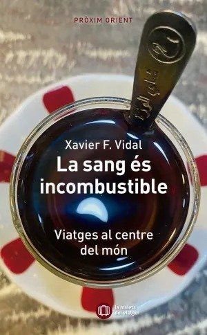 LA SANG ES INCOMBUSTIBLE