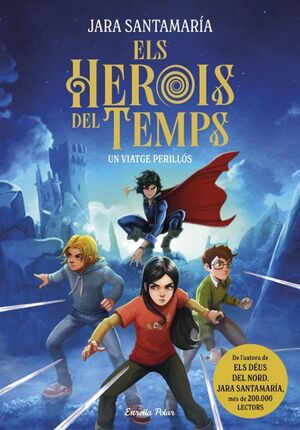 HEROIS TEMPS 1. VIATGE